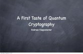 A First Taste of Quantum Cryptographyfaculty.cs.tamu.edu/klappi/csce640-f14/bb84.pdf · BB84 Protocol 4 CHAPTER 1. PROLEGOMENA There is a problem, however. An eavesdropper can silently