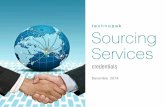 Sourcing Services Sourcing Services... ·  · 2014-12-01• Implementation of Layouts and Process • Selection and Training of Middle ... • Setting-up Selection and Recruitment