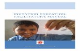 INVENTIONEDUCATION:’ FACILITATOR’SMANUAL’|Page*! Howtouseeachcomponentinthemodule:! LearningObjectives:(These!objectives!are!meantfor!facilitators!to!know!whatthey!have!to! deliver!to!students!and!to!check!atthe!end!of!the!module!whether!these!learning!objectives!