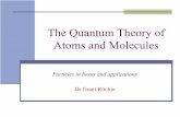 The Quantum Theory of Atoms and Moleculesritchie.chem.ox.ac.uk/Grant Teaching/2010/Lecture 4 2010.pdf · The Quantum Theory of Atoms and Molecules ... is a constant) General solution: