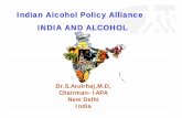 Indian Alcohol Policy Alliance INDIA AND ALCOHOLapapaonline.org/APAPAnetwork/Meeting_Reports/files/G… ·  · 2009-08-24Indian Alcohol Policy Alliance INDIA AND ALCOHOL Dr.S.Arulrhaj,M.D,