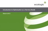 Introduction to Optimisation as a Service (OaaS) March · PDF fileWhy Optimisation as a Service? OaaS Unique Solution ... (Mirrorview, VVR) CLARiiON . Aspera/Isilon ... Only solution