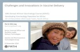 Challenges and Innovations in Vaccine  · PDF fileChallenges and Innovations in Vaccine Delivery ... Expanded age groups during ... routine immunization program