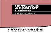 ID Theft & ACCOUNT FRAUD - Consumer Action · PDF fileID Theft & ACCOUNT FRAUD Leader’s Guide. ... outsmart them. ... as credit bureaus or consumer credit reporting agencies