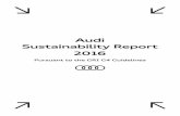 Audi Sustainability Report 2016 · PDF filetral Project Management Office, ... we have structured the Sustainability Report pursuant to the G4 guidelines of the Global ... INDIA PVT,