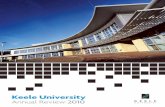 Keele University -   · PDF file02 Annual Review Keele University 2010 Contents Vice-Chancellor’s Report 3 ... Securing a Sustainable Future for Higher Education,