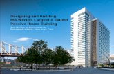 Designing and Building the World’s Largest & Tallest ... largest and tallest Passive House building in the world ... stone of its proposal was to create the most ... “The building