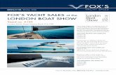 FOX’S YACHT SALES at the LONDON BOAT · PDF fileFOX’S YACHT SALES at the LONDON BOAT SHOW Stand no. A130 ... Range, Powerboats, ... of boats at one location with over 50 used boats