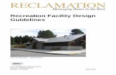 Recreation Facility Design Guidelines - Bureau of · PDF file · 2015-07-01RECREATION FACILITY DESIGN GUIDELINES ... prior to any construction on Reclamation lands. These guidelines
