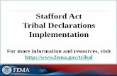 Stafford Act Tribal Declarations Implementation - · PDF fileStafford Act Tribal Declarations Implementation ... Cost Share for Public Assistance is 75% Federal-25% Non-Federal. ...