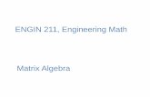 ENGIN 211, Engineering Math - UMass Boston …pchen/engin211/Matrix Algebra.pdfENGIN 211, Engineering Math Matrix in Circuit Analysis Example: Mesh Analysis 2 Apply the Kirchhoff voltage