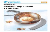 TSUBAKI Plastic Top Chain TTUPS-Htsubaki.co.th/images/tsubaki-plastic-top-chain-ttups-h-en.pdf · which enables standardization of design and service parts. ... Model no. TTUP-SUS-JPD