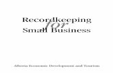 Recordkeeping for Small · PDF fileadvice on recordkeeping for small business. Please check for services in your area. 3 Table of Contents ... refer to ED&T’s Financial Planning