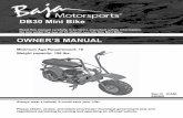 DB30 Mini Bikemanuals.monsterscooterparts.com/recreational/Baja/MiniBikes/manual...DB30 Mini Bike Read this manual ... Congratulations on your purchase of the BAJA INC. DB30 Mini Bike.