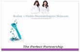 Rodan + Fields Dermatologists Skincareelevateyourbiz.weebly.com/uploads/1/2/0/1/12018345/salon_pdf__1_.pdf · Why partnering with Rodan + Fields is the right choice ... Dr. Fields