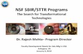 NSF SBIR/STTR Programs - University of South Floridansfmanufacturingfaculty.eng.usf.edu/index_htm_files/Mehta SBIR_STTR... · NSF SBIR/STTR Programs The Search for Transformational
