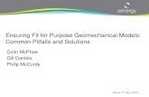 Ensuring Fit for Purpose Geomechanical Models: … Fit for Purpose Geomechanical Models: Common Pitfalls and Solutions ... •“Wellbore instability is estimated ... • wellbore