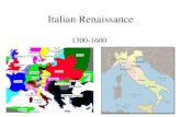 Italian Renaissance -  · PDF file•The civilization of the Italian Renaissance was urban, ... luxury trade •Papal States ... to south, famous for banking, cloth