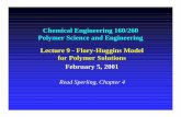 Chemical Engineering 160/260 Polymer Science and ... · PDF fileFor endothermic mixing For exothermic mixing. Flory-Huggins Free Energy of Mixing: General Case ∆∆