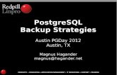 PostgreSQL Backup Strategies - Hagander strategies.pdf · PostgreSQL Backup Strategies Austin PGDay 2012 ... Time it takes to restore is critical ... – Copy files, e.g. cp/tar