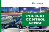 PROTECT CONTROL SENSE - Circuit Protection, Fuses .../media/files/littelfuse/technical-resources/... · PROTECT CONTROL SENSE. ... consolidate inventory, and reduce footprint. Our