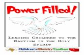 EADING CHILDREN TO THE BAPTISM IN THE HOLY … Filled Final Draft.pdfon one key aspect—the baptism in the Holy Spirit. ... Lesson Plan ... and boldness to tell others about ...