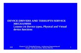 device functions Lesson MECHANISM - Devi Ahilya · PDF file · 2008-06-16Like physical device, virtual device drivers ... Driver filename in Windows OS is used ... Linux Internals