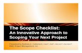 The Scope Checklist - Home - BBC | Building Business ... The Scope Checklist: An Innovative Approach to Scoping Your Next Project Presented by Barbara A. Carkenord, CBAP®, PMP®,