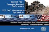 Beyond PBL – Outcome Focused Performance 2007 DoD Maintenance · PDF file · 2007-11-13Outcome Focused Performance 2007 DoD Maintenance Symposium Chuck Silva ... • Identified