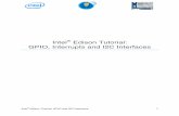 Intel Edison Tutorial: GPIO, Interrupts and I2C Interfaces · PDF fileIntel® Edison Tutorial: GPIO, Interrupts and I2C Interfaces . ... The biggest difference between the Intel Edison
