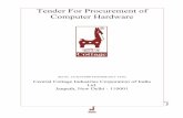 Tender For Procurement of Computer Hardware - … For Procurem… · Tender For Procurement of Computer Hardware Ref No. CCICIT/HW/TENDER/2015-16/02 Central Cottage Industries Corporation