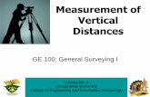 Measurement of Vertical Distances - · PDF fileGE 100 Elementary Surveying Lecture No. 3 Measurement of Vertical Distances Leveling Methods 2. Reciprocal Leveling – is the process