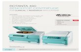 ROTANTA 460 BENCHTOP CENTRIFUGE - RMS … FOR CLINICAL & RESEARCH APPLICATIONS ROTANTA 460 BENCHTOP CENTRIFUGE FEATURES: • Robust & steady, temperature control system with pre-cool