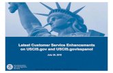 Latest Customer Service Enhancements on USCIS.gov  · PDF fileLatest Customer Service Enhancements on USCIS.gov and USCIS.gov/espanol ... Confirmation Screen ... Form# Acceptance