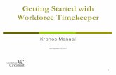 Getting Started with Workforce Timekeeper the system returns the requested information, you can select one or more employees and then: ... Getting Started with Workforce Timekeeper