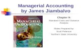 [PPT]Chapter 9: Standard Costs and Variance Analysis · Web viewManagerial Accounting by James Jiambalvo Chapter 9: Standard Costs and Variance Analysis Slides Prepared by: Scott Peterson