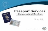 Passport Services - · PDF fileMission and Responsibility • Facilitate international travel • Enhance national security by issuing secure travel documents to U.S. citizens/nationals
