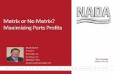 Matrix or No Matrix? Maximizing Parts · PDF file · 2016-03-16Current pricing strategy within your parts operation. ... BMW Motors Pricing ... Matrix or No Matrix? Maximizing Parts