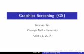 Graphlet Screening (GS) - Carnegie Mellon Universityjiashun/Research/Talks/GS.pdf ·  · 2015-08-15I Clean Jiashun Jin Graphlet Screening (GS) 21/36. Screen step I A( m ... Method