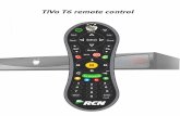 TiVo T6 Operations Guide - RCN Knowledgebasehelp.rcn.com/pf/12/webfiles/files/ONNET6907/remotes/TIVO_T6/TiVo... · TiVo T6 remote control (continued) Pairing the remote to your DVR