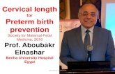 Cervical length for preterm birth prevention Aboubakr ELNASHAR