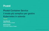 Pivotal Container Service il modo più semplice per gestire Kubernetes in azienda (Pivotal Cloud-Native Workshop: Milan)