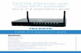 EOC04 Ethernet over Coax Wi-Fi extender - Teleste - · PDF fileEOC04 Ethernet over Coax Wi-Fi extender ... Wi-Fi & Ethernet extension using ... supplied COAX fly lead to then make