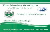 What is the Primary Years Program? - The Maples Academy IB PYP program.pdf · What is the Primary Years Program? ... (PYP) is a curriculum ... Sharing the planet—an inquiry into