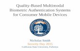 Quality-Based Multimodal Biometric Authentication Systems ... · PDF fileQuality-Based Multimodal Biometric Authentication Systems for Consumer Mobile Devices Nicholas Smith Security