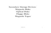 Secondary Storage Devices: Magnetic Disks …ceng.metu.edu.tr/.../week2_SecondaryStorageDevices_section1.pdfCENG 351 2 Secondary Storage Devices Two major types of secondary storage