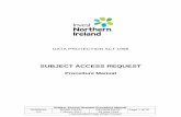 SUBJECT ACCESS REQUESTS - Invest NI · PDF fileSubject Access rights of the Act across Invest ... (‘give me a copy of the letter you wrote about ... the Act does not require you