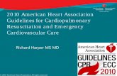 2010 American Heart Association Guidelines for ... · PDF file2010 American Heart Association Guidelines for Cardiopulmonary Resuscitation and Emergency Cardiovascular Care Science