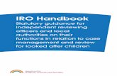 IRO Handbook Statutory Guidance - gov.uk · PDF fileRole and functions of the IRO manager 47 Caseloads 49 Role of the director of children’s services 50 Interagency and interdepartmental
