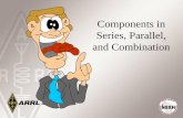 Components in Series, Parallel, and Combinationn9xh.org/License/PCARA_General_Upgrade_Lesson_06.pdfSeries, Parallel, and Combination Kirchoff’s Laws VOLTAGE LAW: A series circuit